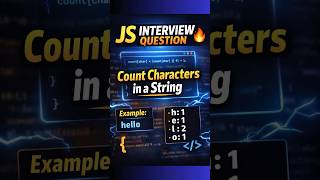 Count Characters In A String | JavaScript Interview Question #dsa #interview #coding