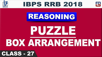 Puzzle | Box Arrangement | IBPS RRB 2018 | Class 27 | Reasoning | Live at 2 pm