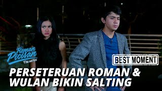 BEST MOMENT PERSETERUAN ROMAN DAN WULAN BIKIN SALTING - ROMAN PICISAN