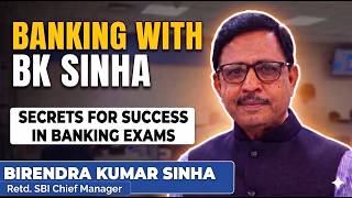 Failures to Success: How to Clear Banking Exams with Confidence| Secrets by Retd. SBI Chief Manager