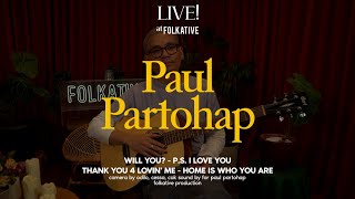 Paul Partohap Acoustic Session | Live! at Folkative