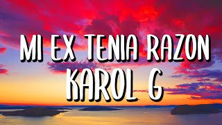 Karol G - MI EX TENÍA RAZÓN (Letra/Lyrics)