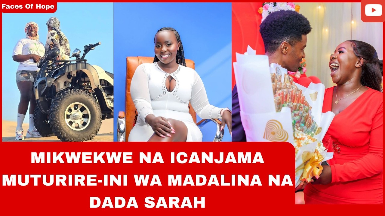 MIKWEKWE NA ICANJAMA MUTURIRE-INI WA MADALINA NA DADA SARAH
