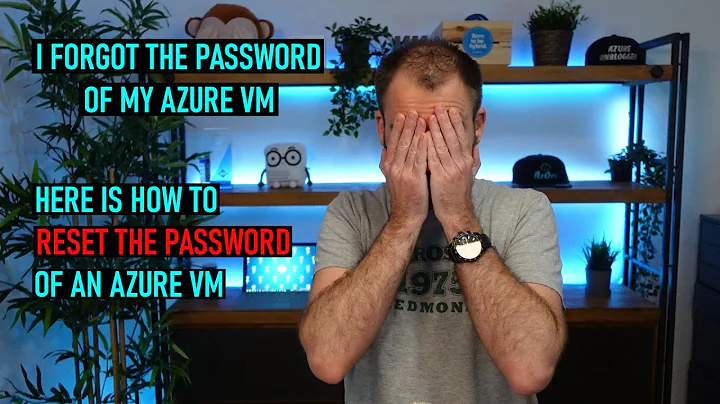 Reset Password of an Azure Virtual Machine VM 🔓