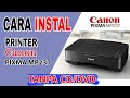 Cara Instal Printer Canon MP237 Tanpa CD DVD Driver