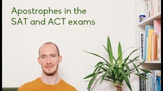 Apostrophes in the SAT and ACT
