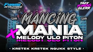 DJ MANCING MANIA • Style Kretek Kretek Bass Nguk | FHAMS REVOLUTION