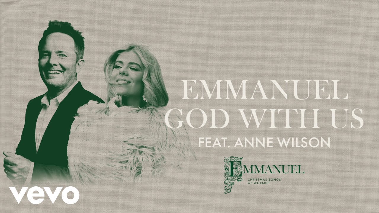 Chris Tomlin - Emmanuel God With Us (Audio) ft. Anne Wilson Chris Tomlin - Emmanuel God With Us (Audio) ft. Anne Wilson