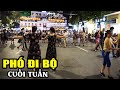 Sôi sục phố đi bộ Hà Nội ngày cuối tuần