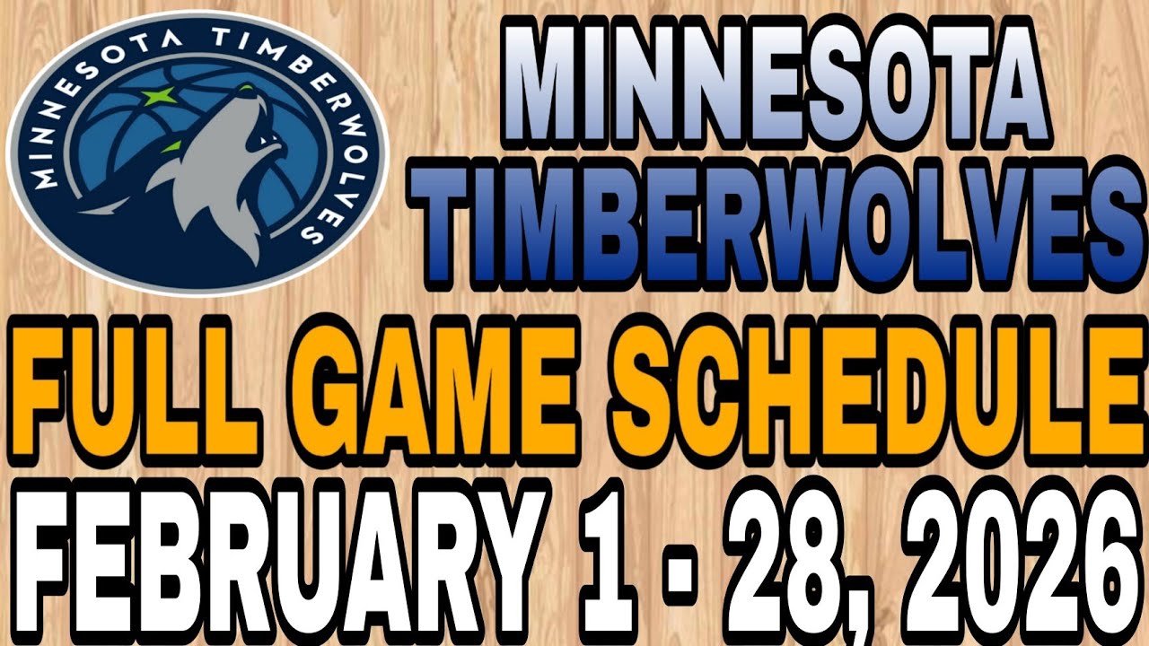 MINNESOTA TIMBERWOLVES FULL GAMES SCHEDULE | FEBRUARY 1 - 28, 2026 | NBA SEASON 2026