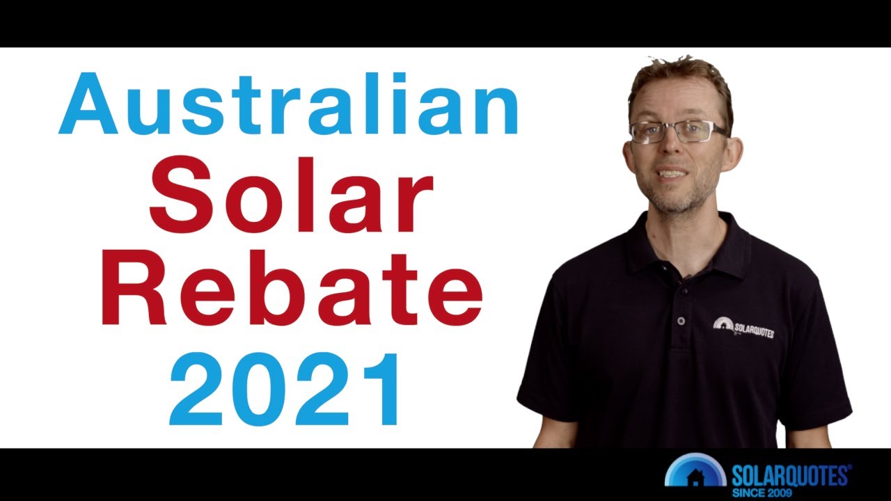 all-about-the-australian-solar-rebate-2021-youtube