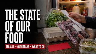 The State of Our Food Recalls Outbreaks and What Consumers Can Do