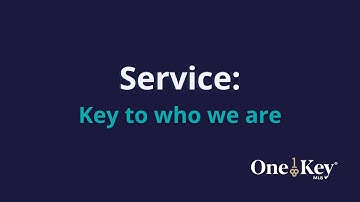 Service: Key to Who We Are | OneKey® MLS