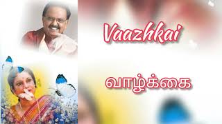 Kaalam maralam/Vaazhkai/S.P.Balasubramaniyam,Vani Jeyaram/Ilaiyaraja/Shivaji Ganesan,Ambika.