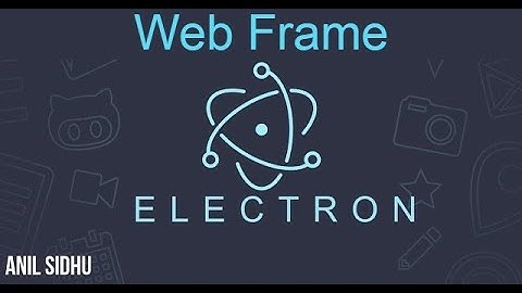Electron js tutorial for beginners # Webframe