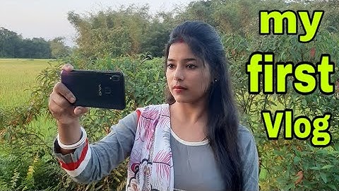 আমার প্রথম ব্লগ / My first vlog 2022 / My first vlog bangla 2022