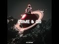 C0ME & G0 (9XX1 235W) Mp3 Song