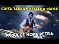 Cinta takkan kemana mana Project hope Petra