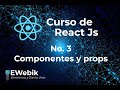 📌 【 Components and Props 】 ▷ Componentes y propiedades - Curso de REACT JS desde CERO 3 en Español ◁