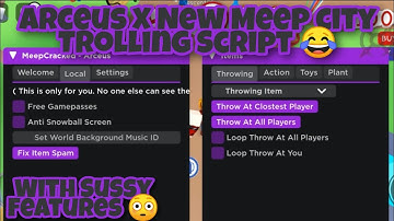 Arceus X 2.1.2 New Trolling Meep City Script 😂