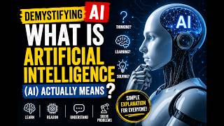 Demystifying AI: What is Artificial Intelligence (AI) actually means
