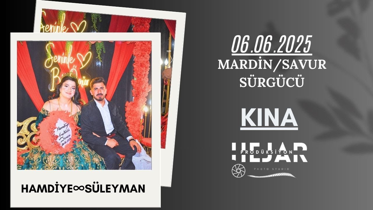 HAMDİYE SÜLEYMAN KINA #hejarprodüksiyon 06.06.2025