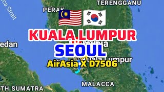 Kuala Lumpur To Seoul Flight Route  Air Asia X D7506  