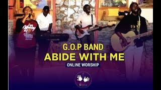 G.O.P Band Worship Series Edition1 | Abide With Me