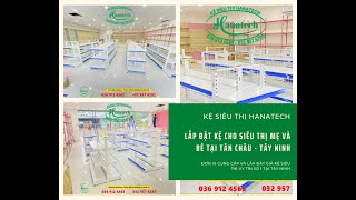 Lắp đặt kệ siêu thị cho Shop Mẹ và Bé tại Tây Ninh | Kệ siêu thị Hanatech