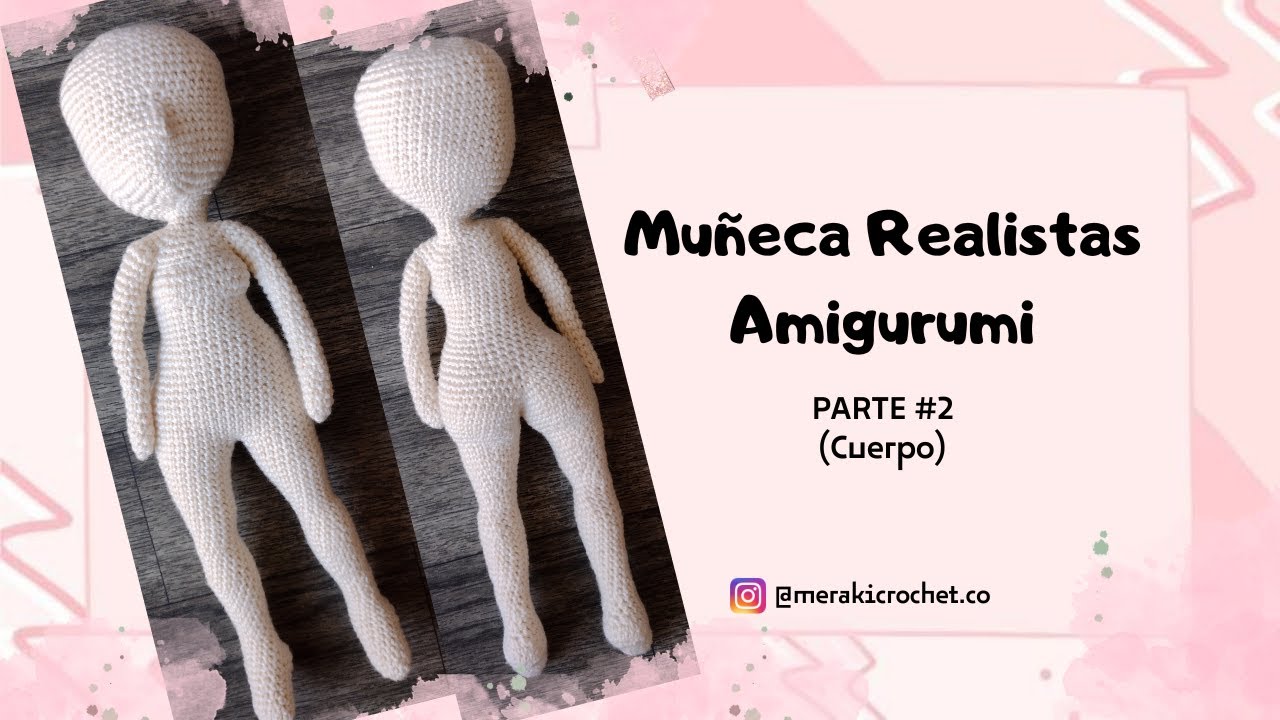 КАК СВЯЗАТЬ РЕАЛИСТИЧНУЮ КУКЛУ АМИГУРУМИ / ТЕЛО НА ИСПАНСКОМ ЯЗЫКЕ