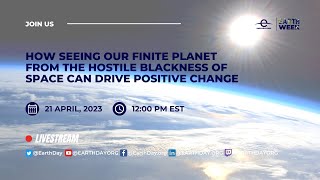 How Seeing Our Finite Planet From the Hostile Blackness of Space Can Drive Positive Change