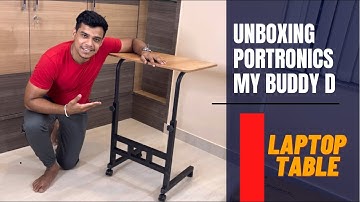 Unboxing portronics my buddy d laptop table | adjustable table with wheels