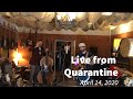 Live from Quarantine - April 14