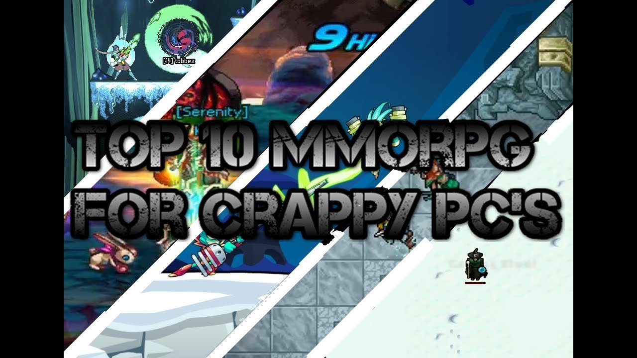 Top 10 MMORPG For Crappy Pc's YouTube