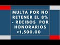 📕TENGO UN RECIBO POR HONORARIO MAYOR A 1500 SIN RETENCIÓN ¿ CUÁL ES LA MULTA?-REGULARIZAR SIN MULTA