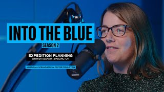 Planning the Expeditions That Enable Ground Breaking Scientific Research | Into the Blue Podcast
