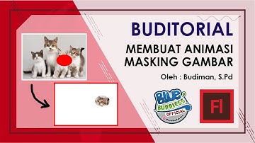 BUDITORIAL - MEMBUAT ANIMASI MASKING GAMBAR DENGAN ADOBE FLASH