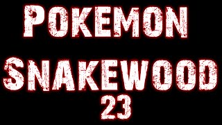 Pokemon Snakewood: Episode 23 DEEJUNS