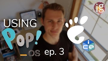 Using Pop!_OS 19.10 ep 3 | 