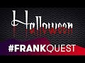 FRANK QUEST  Find a promo code in the video!  Halloween 2019