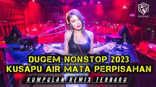 DUGEM KUSAPU AIR MATA PERPISAHAN VOL 2 REMIX FUNKOT MALAYSIA TERGALAU 2023 [ DJ FAJAR ZEN ]