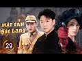 Mật Ảnh Sát Lang - Tập 29: Điệp Viên Bí Mật Trong Bóng Tối, Đánh Sập Hang Quân Địch 🕵️♂️