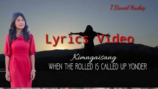 WHEN THE ROLL IS CALLED UP YONDER||KIMNGAISANG||