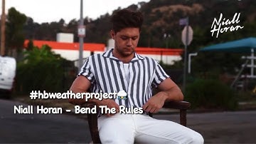 Niall Horan - Bend The Rules [ hbweatherproject⛈ ]