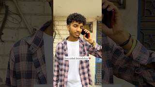 One Sided Friendship