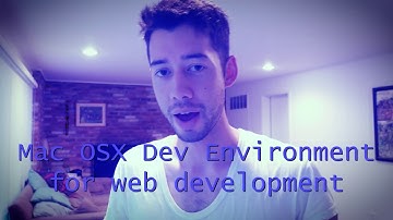 How to set up a basic dev environment for web development (mac OSX / Linux)