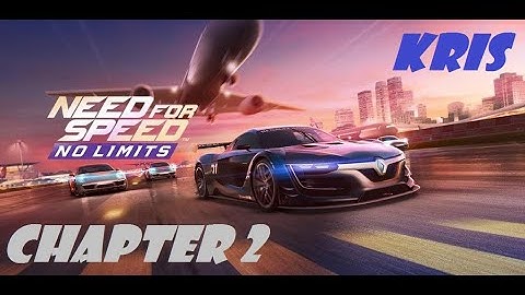 Need for Speed (NFS) No Limits Chapter 2 Kris Walkthrough Android Gameplay | TheHawk Gaming