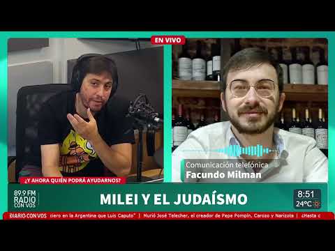 Facundo Milman habló sobre la relación de Javier Milei con el judaísmo