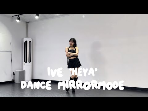 IVE(아이브) ‘해야(HEYA)’ Dance Cover | Mirror Mode 거울모드영상