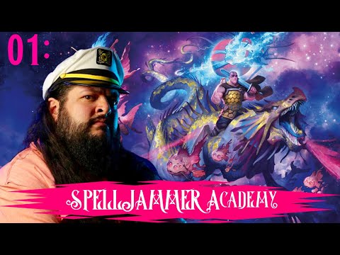 Spelljammer Academy | 01: Orientation | Captain RoBear Dungeons & Dragons Actual Play